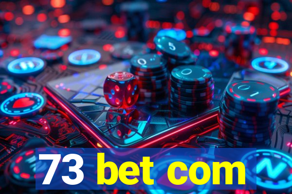 73 bet com